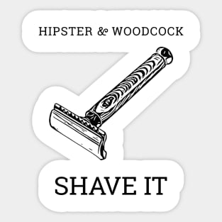 SHAVE IT Sticker